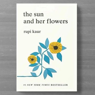 ดอกทานตะวันและดอกไม้ - Rupi Kaur