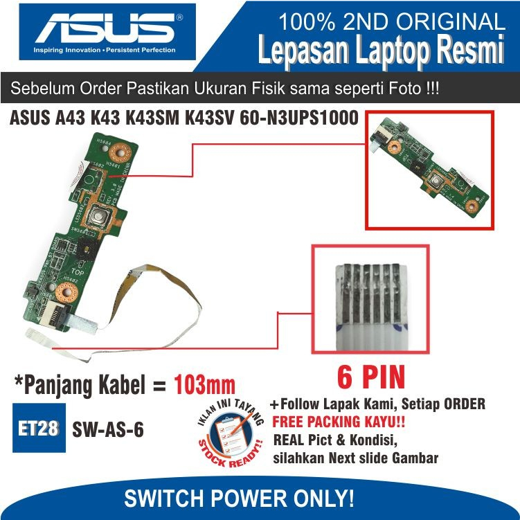ET28 SW-AS-6 SWITCH POWER LAPTOP ASUS A43 A43S K43 K43SM K43SV 60-N3UPS1000