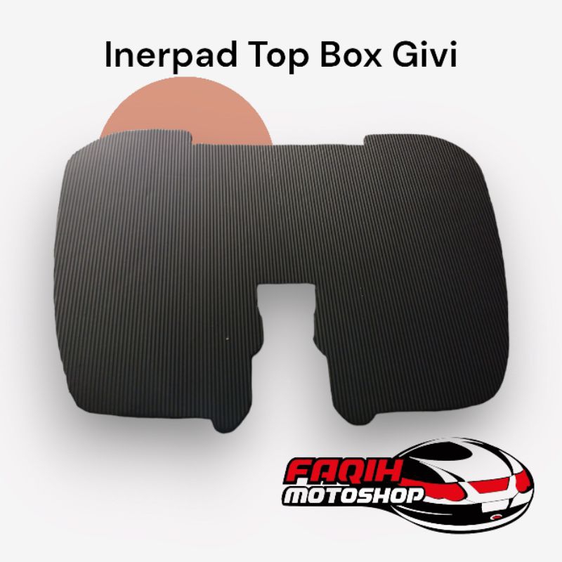 Innerpad Top Box Givi B45 B360 E45 E43 E37 E35 E34 E33 sh42 sh44 sh45 sh46 sh47 faqihmotoshop faqih 