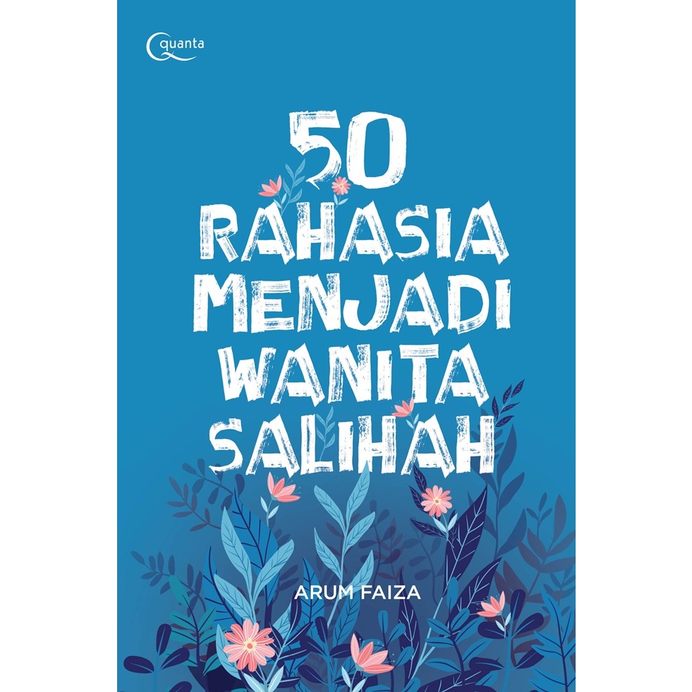 Gramedia Surabaya - ARUM FAIZA, ARUM FAIZA 50 เคล็ดลับที่จะเอาชนะผู้หญิงของ Salihah