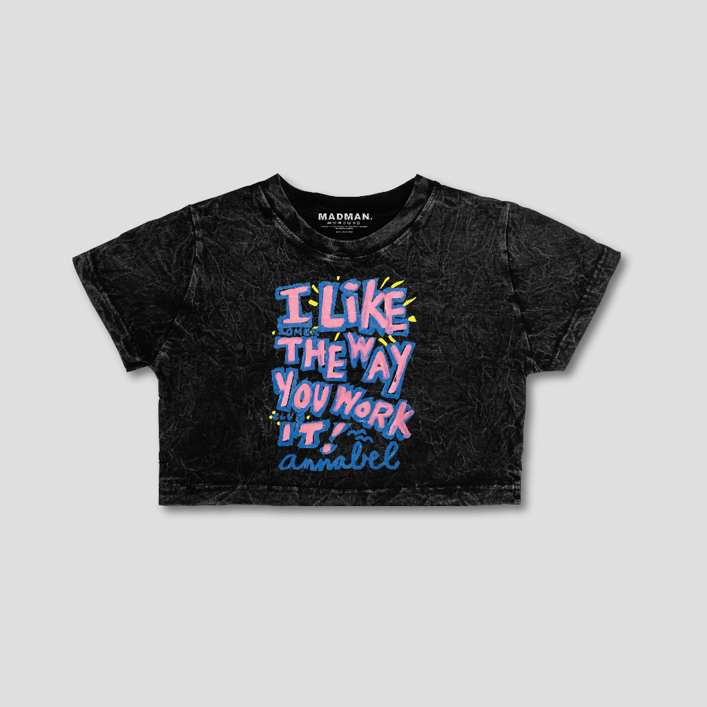 MADMAN Croptee Washed "I LIKE THE WAY YOU WORK IT" | CRPW DMDM2 - 28