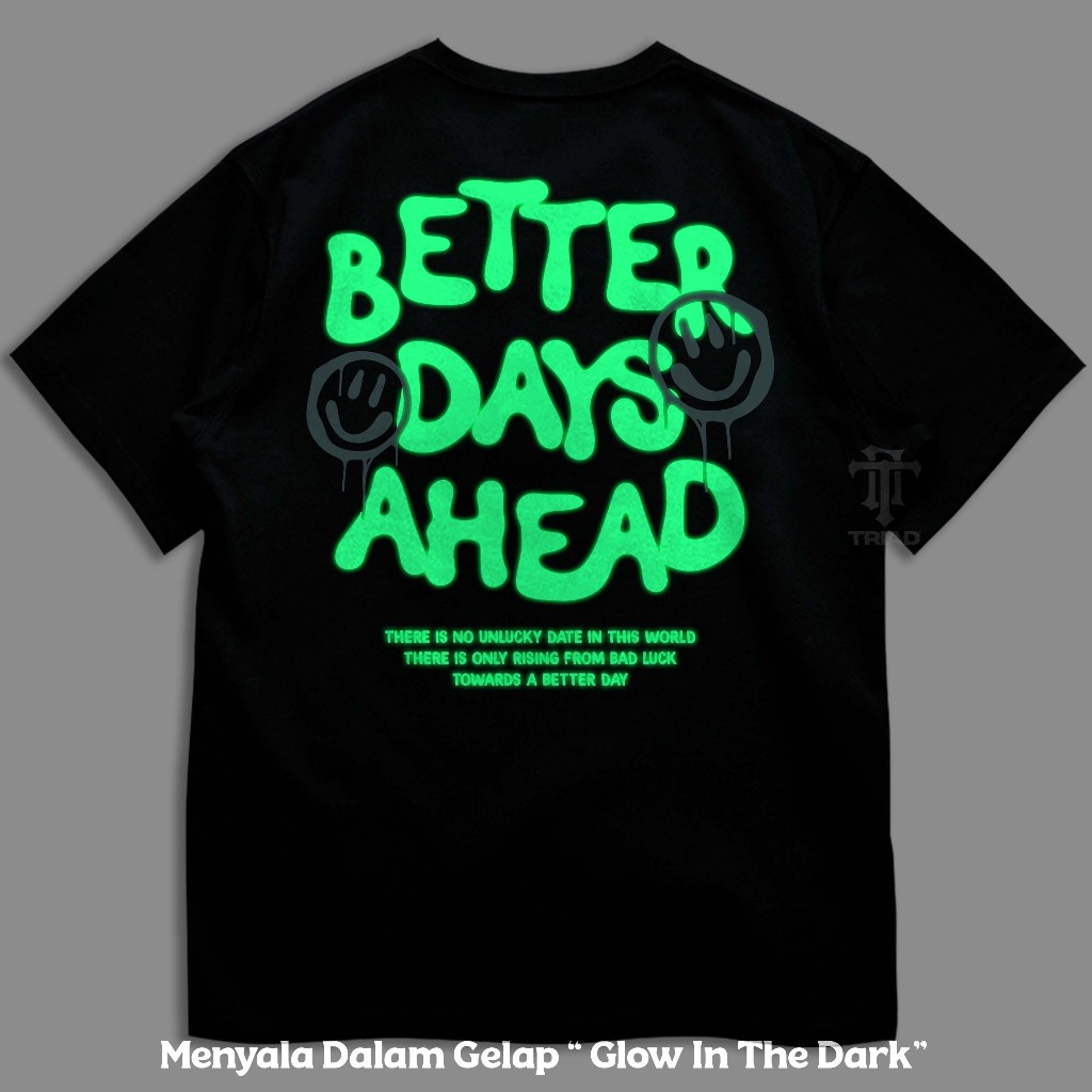 Hitam Triad Glow In The Dark Better Days Ahead เสื้อยืดสีดํา | เสื้อยืดเรืองแสงในที่มืด | หวีผ้าฝ้ายผู้ใหญ่ Neon Glow 30s A4258