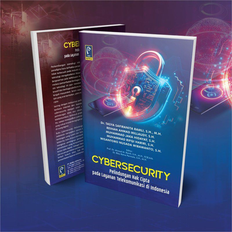 REFIKA - หนังสือ CYBER SECURITY: การป้องกันของ CIPTA RIGHTS บน TELECOMUNICATION SERVICE ในอินโดนีเซี
