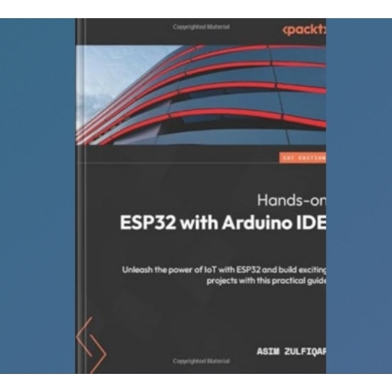 หนังสือ Hands-on ESP32 พร้อม Arduino IDE: Unleash the power of IoT พร้อม ESP32 และสร้างโครงการออกกํา