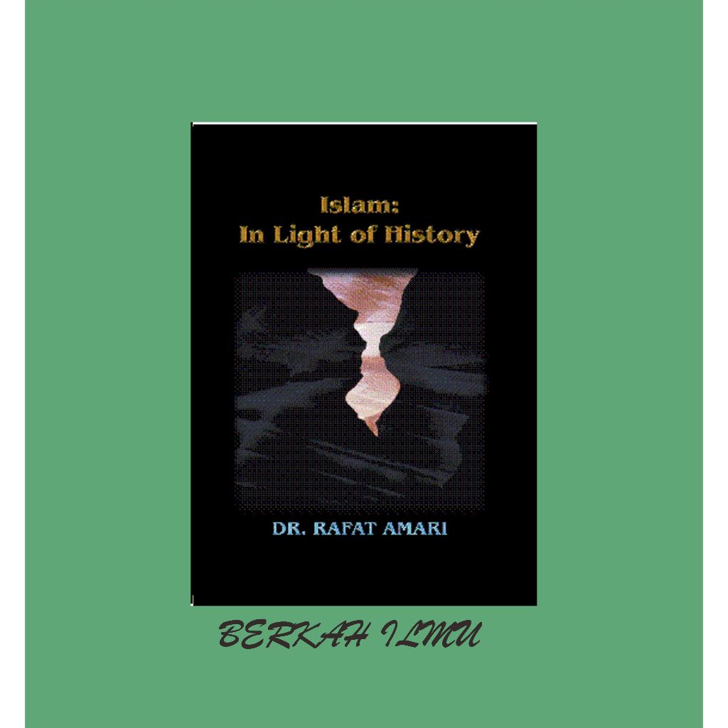 อิสลาม; ในแง่ของประวัติศาสตร์ - ดร. Rafat Amari