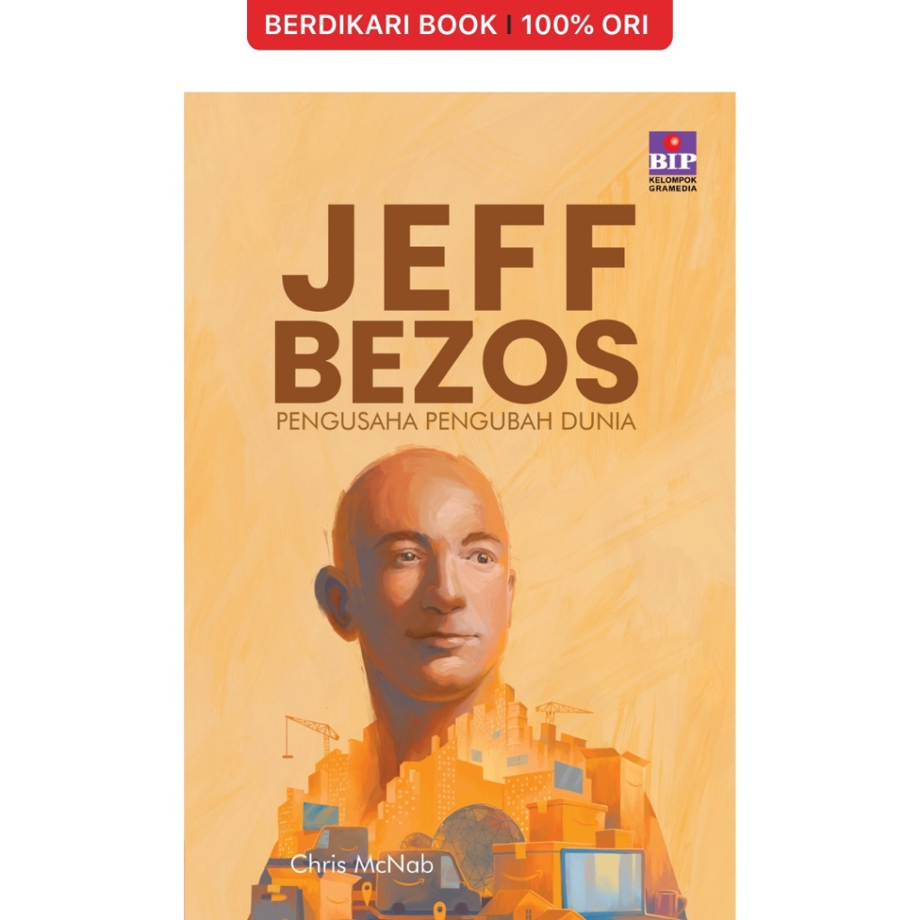Berdikari - Jeff Bezos: ผู้ประกอบการแขวนโลก - Gramedia