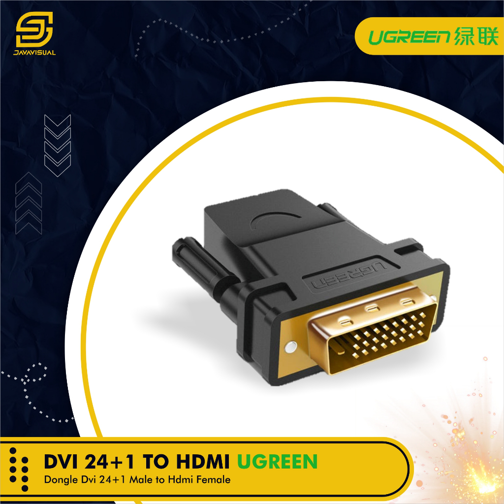 [JaVis] DONGLE DVI 24+1 MALE TO HDMI FEMALE UGREEN