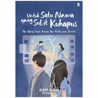 Buku Untuk Satu Nama Yang Sulit Kuhapus / Aku Titip Dia / Bagian Terdalam / Pergimu Yg Sepenuhnya, Membawa Diriku Separuhnya - Rafi Ibadi // 100% Original
