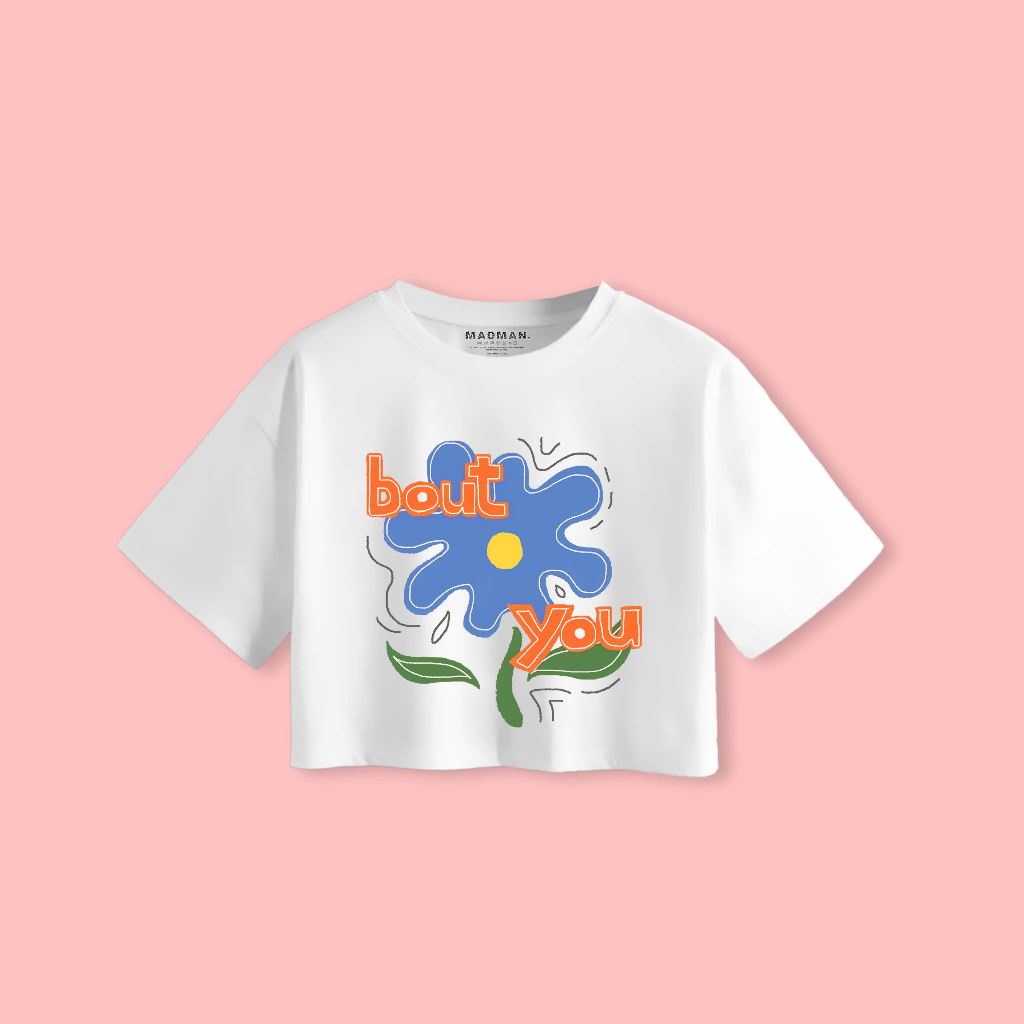 MADMAN Croptee "BOUT YOU" พรีเมี่ยม | เสื้อครอปสีขาว | CRPP DMDM2 - 4