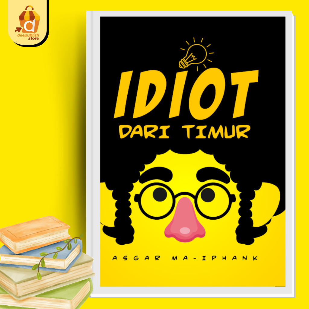 Deepublish - หนังสือ Idiot จาก East