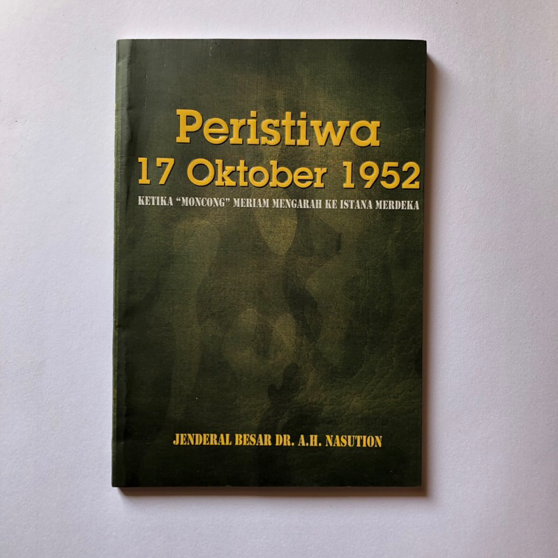 EVENTS 17 OCTOBER 1952 (ORIGINAL) - LARGE JENDERAL DR. AH NASUSTION - INDONESIAN NATIONAL HISTORY