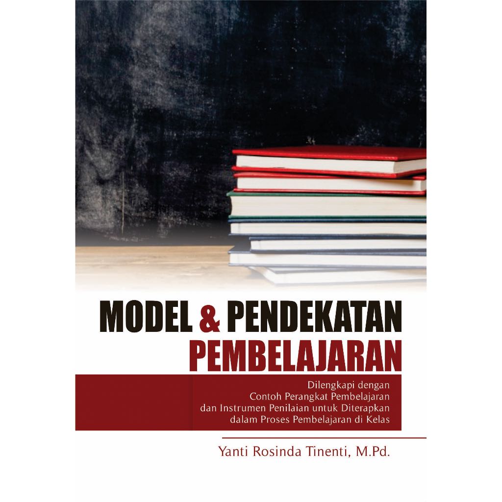 โมเดลการเรียนรู้และ Approaches พร้อมตัวอย่างอุปกรณ์การเรียนรู้ - Yati Rosinda Tienti, M.Pd.- การศึกษ