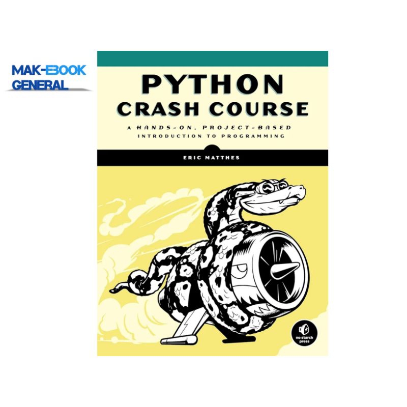 Python Crash Course: A Hands-On บทนําจากโครงการเพื่อการเขียนโปรแกรม