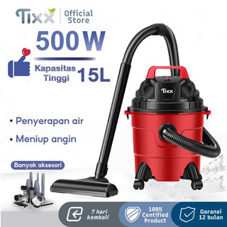 TIXX Vacuum Cleaner Penyedot Debu Karpet Dan Kasur Sofa 15L Vacuum Cleaner Wet and Dry Anti Tungau Multifungsi