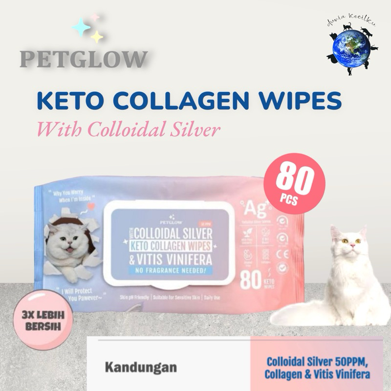 Petglow Keto Collagen ผ ้ าเช ็ ดทําความสะอาดสัตว ์ เลี ้ ยงพร ้ อม Colloidal Nano Silver - เนื ้ อเยื ่ อเปียกสัตว ์ Anti Germ/Bacteria/Virus ( 80 (Earloop