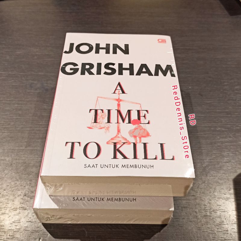 The Time to Kill (A Time to Kill) - John Grisham