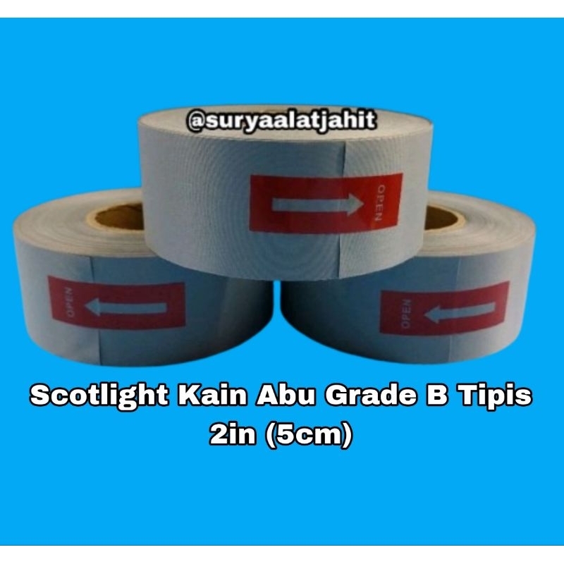 ผ้าสก๊อตไลท์เกรย์ (B) 2in/5cm บาง @±100m = rp.120,000/ม้วน