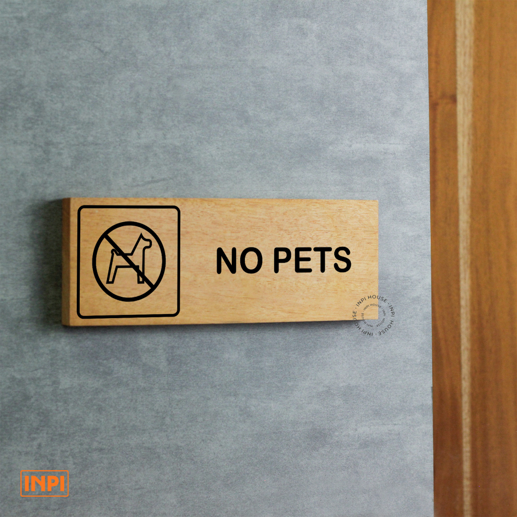 INPI HOUSE Signage No Pets Allowed - No Pets Signage - ไม้
