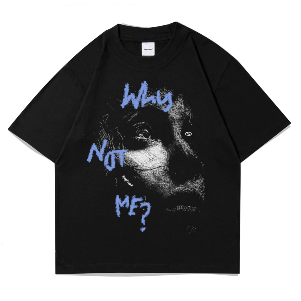 เสื้อยืดโอเวอร์ไซส์ Why Not Me