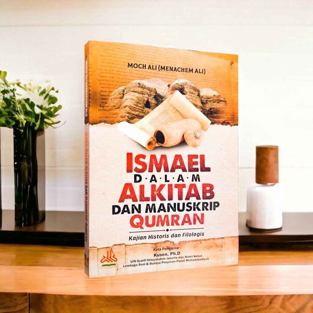 Ismail in Bible and Manuskrip Qumran - Al Kautsar Library