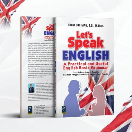 LETS SPEAKING ENGLISH: A PRACTICAL AND USEFUL ENGLISH BASIC GRAMMAR REFIKA ADITAMA