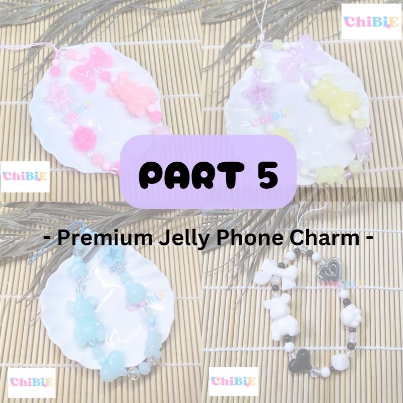 Gantungan HP (NEW Chibie 's Phone Strap Charm Premium Jelly Bear Candyland | ไม ้ แขวนโทรศัพท ์ มือถือลูกปัดเยลลี ่ พรีเมี ่ ยม