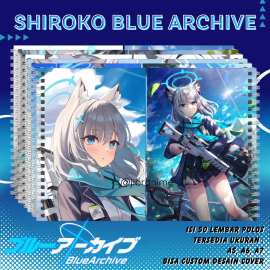 [6 ออกแบบ] SHIROKO BLUE ARCHIVE ANIME NOTEBOOK / SHIROKO BLUE ARCHIVE ANIME NOTEBOOK / SHIROKO BLUE 
