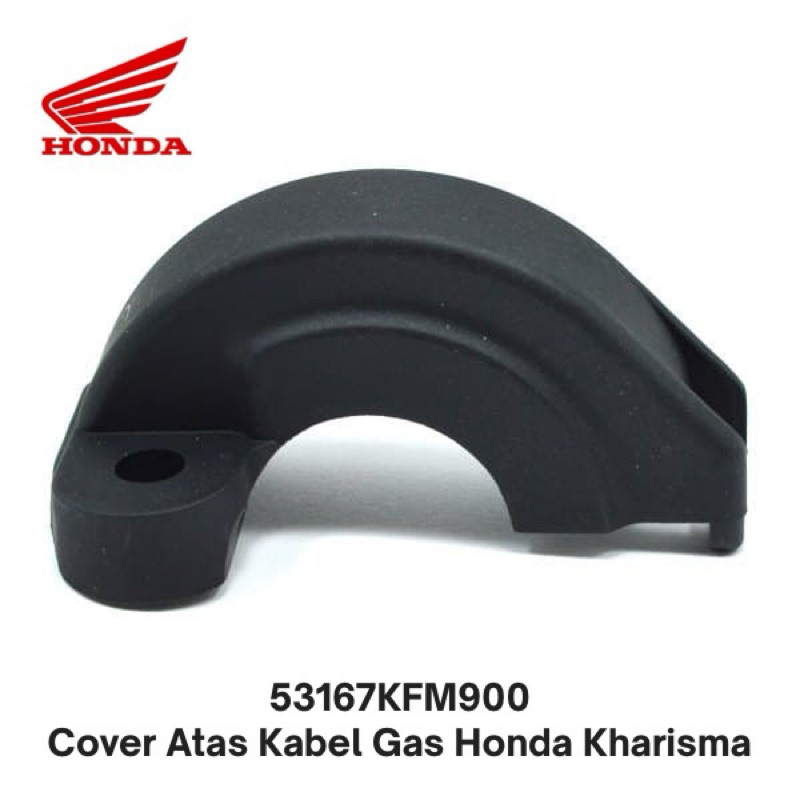 53167KFM900 Honda Kharisma Gas Cable Top Cover