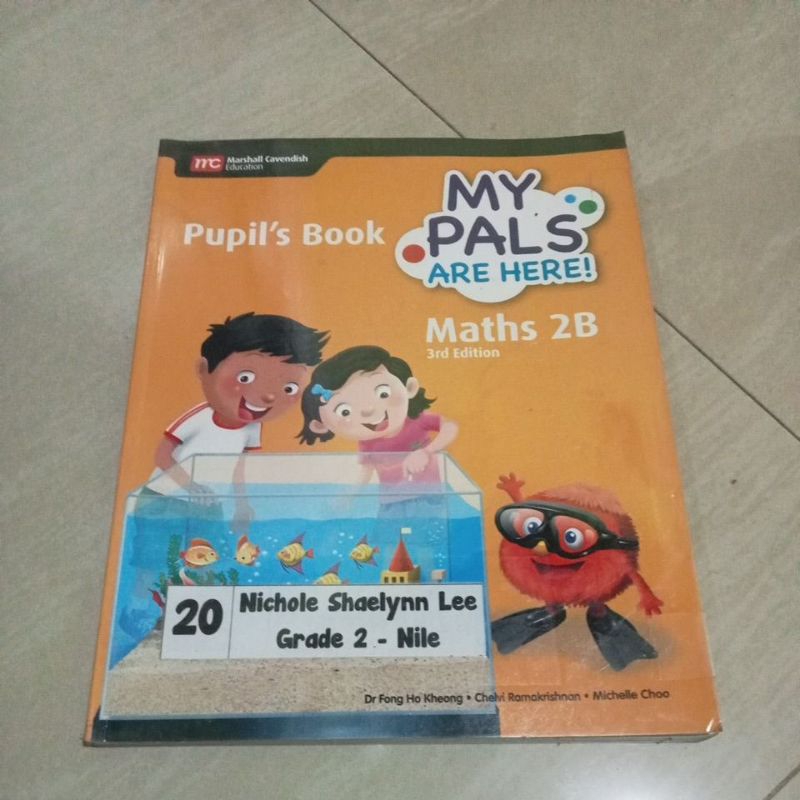 My PALS MATHS PUPIL 'S BOOK Class 2B Elementary School MARSHALL CAVENDISH Publisher