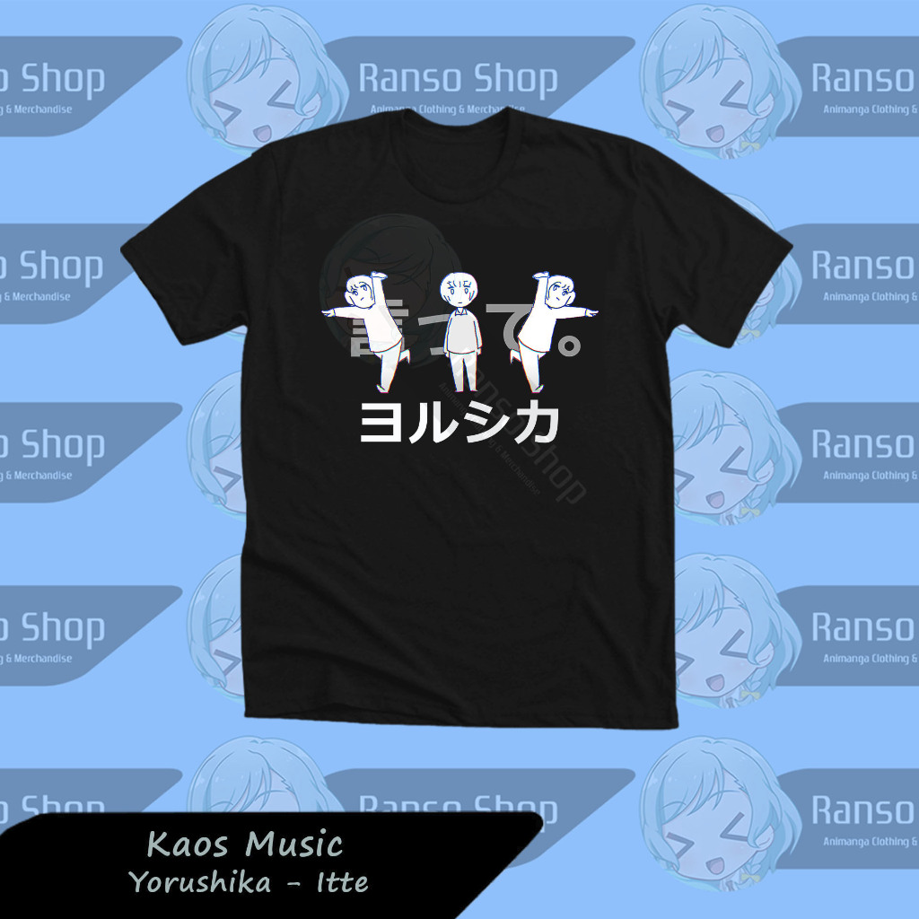 Ranso Kaos Yorushika - Itte/Baju Yorushika - Say it/T-Shirt Waifu Kaos Music Distro Anime Vocaloid Japan Sablon DTF Premium