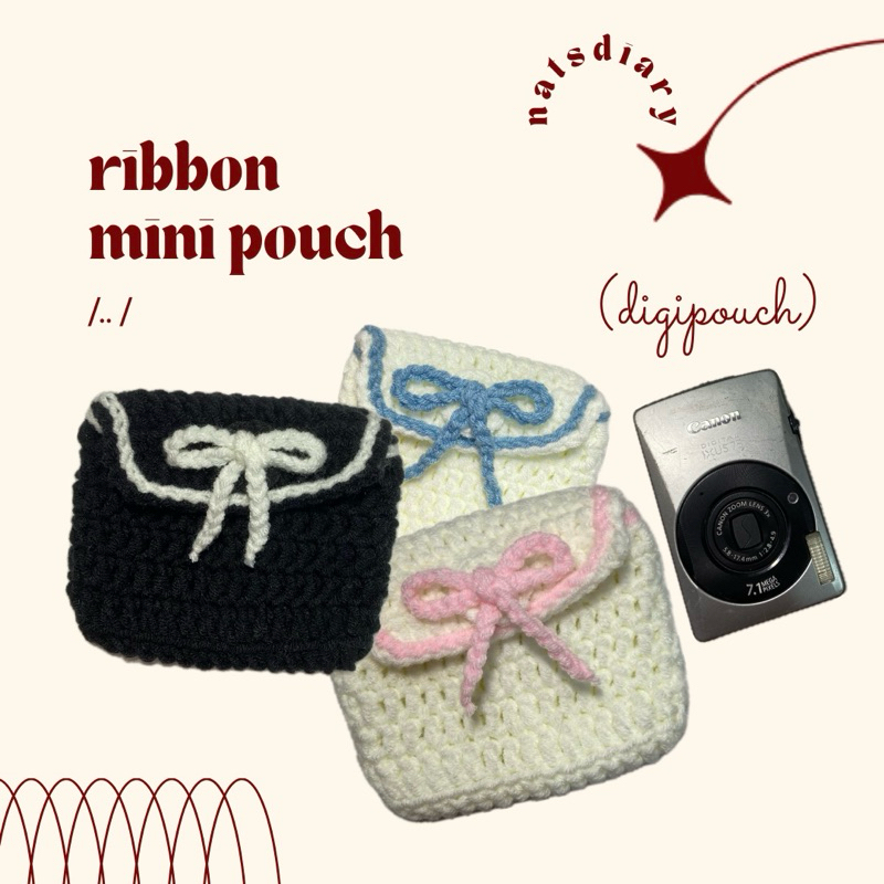 (PO) RIBBON CROCHET POUCH || กระเป๋าอเนกประสงค์ || เคส DIGICAM MINI || NATSDIARY CROCHET