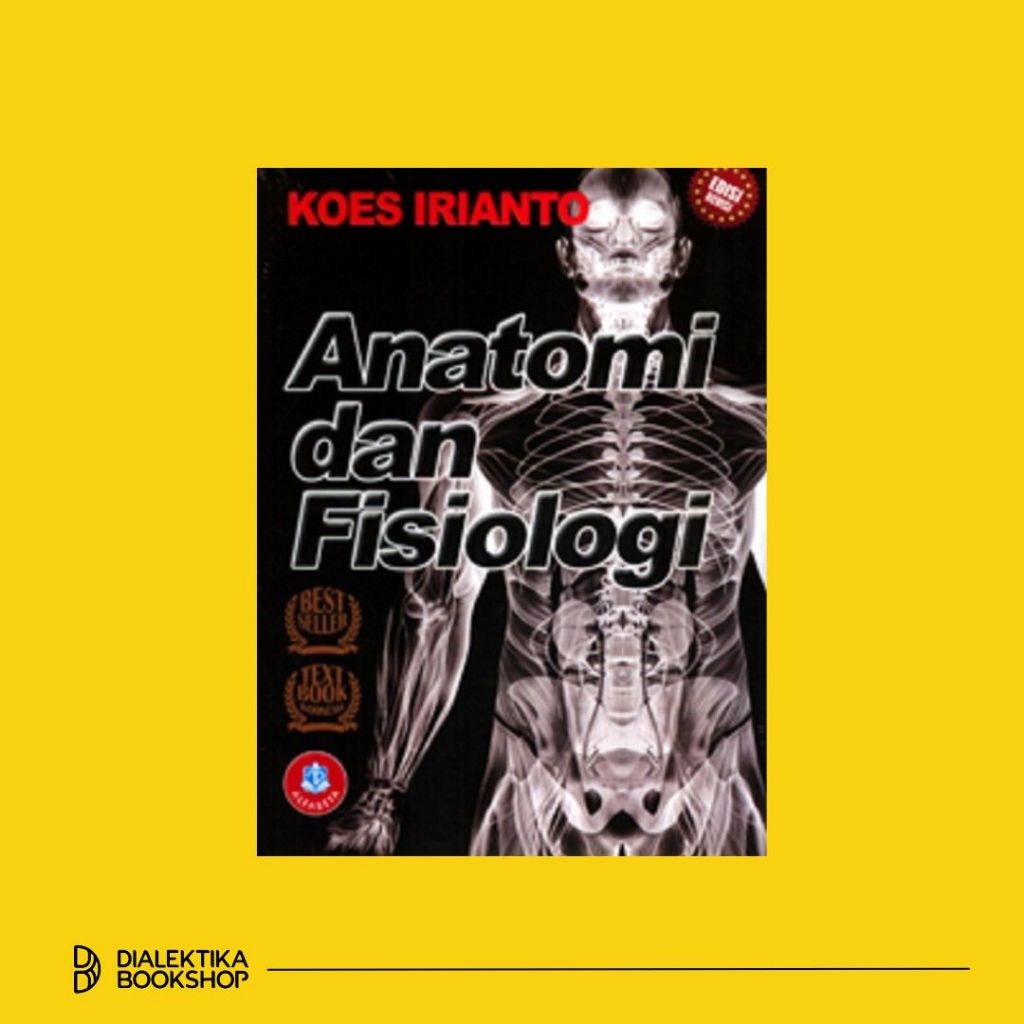 Anatomy and Physiology - Koes Irianto