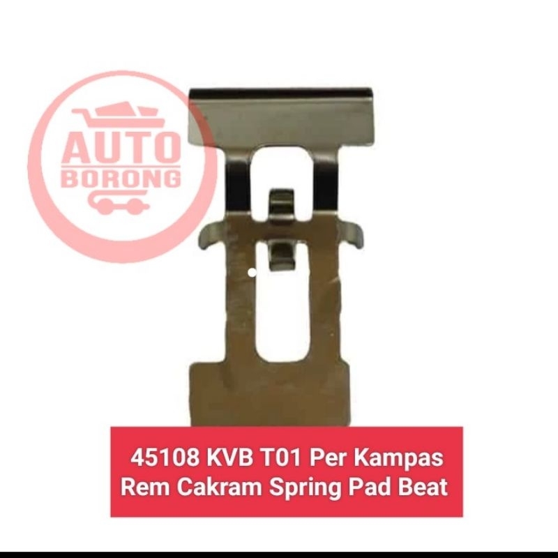 45108KVB T01 แผ่นดิสก์เบรคสปริง Pad Honda Beat Scoopy Spacy Vario Honda ของแท้ Part