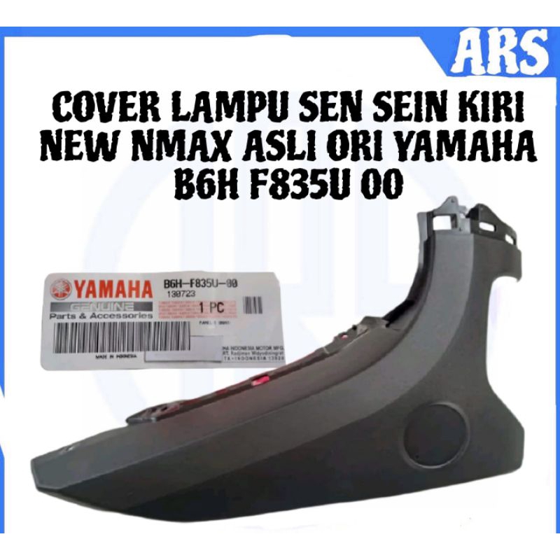 ใหม่ NMAX ฝาครอบไฟเลี้ยวซ้าย Original ORI YAMAHA B6H F835U 00