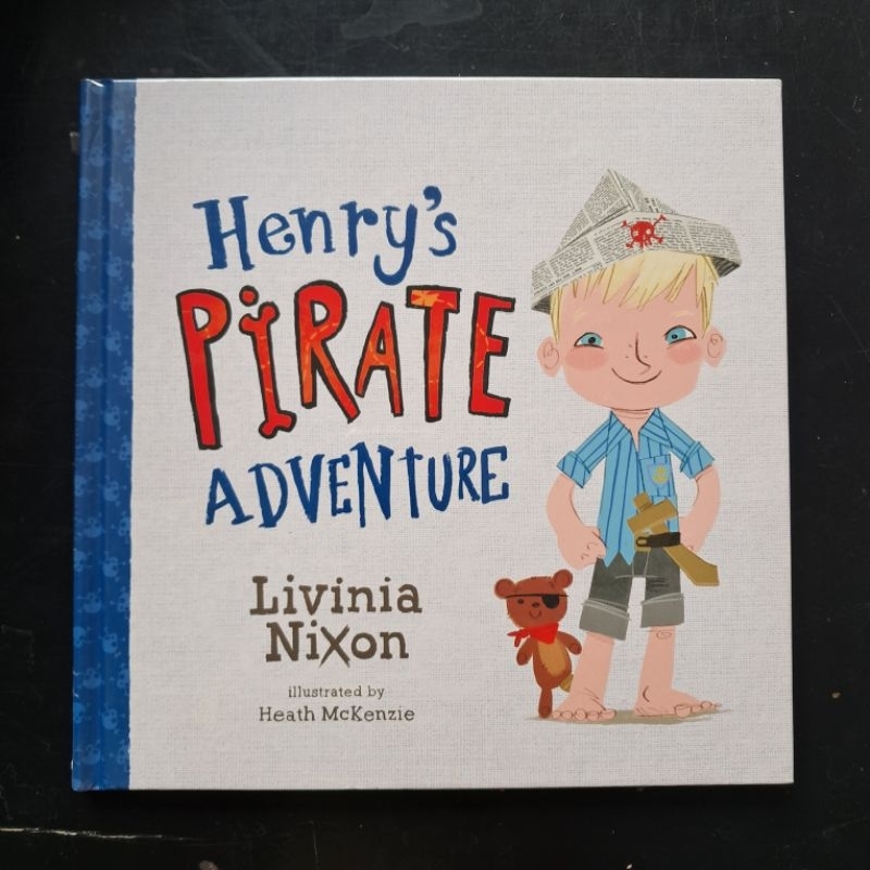 Henrys Pirate Adventure - Livinia Nixon & Heath McKenzie [หนังสือภาพ]
