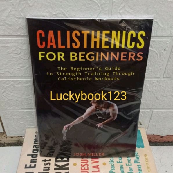 CALISTHENICS สําหรับผู้เริ่มต้นหนังสือโดย JOSH MILLER