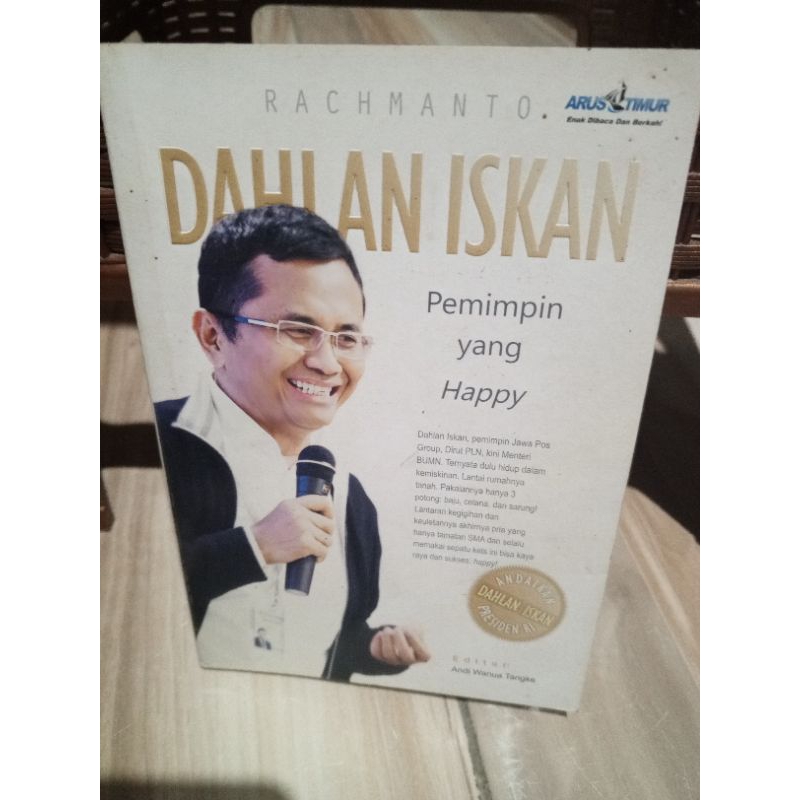 Dahlan Iskan A Happy Leader