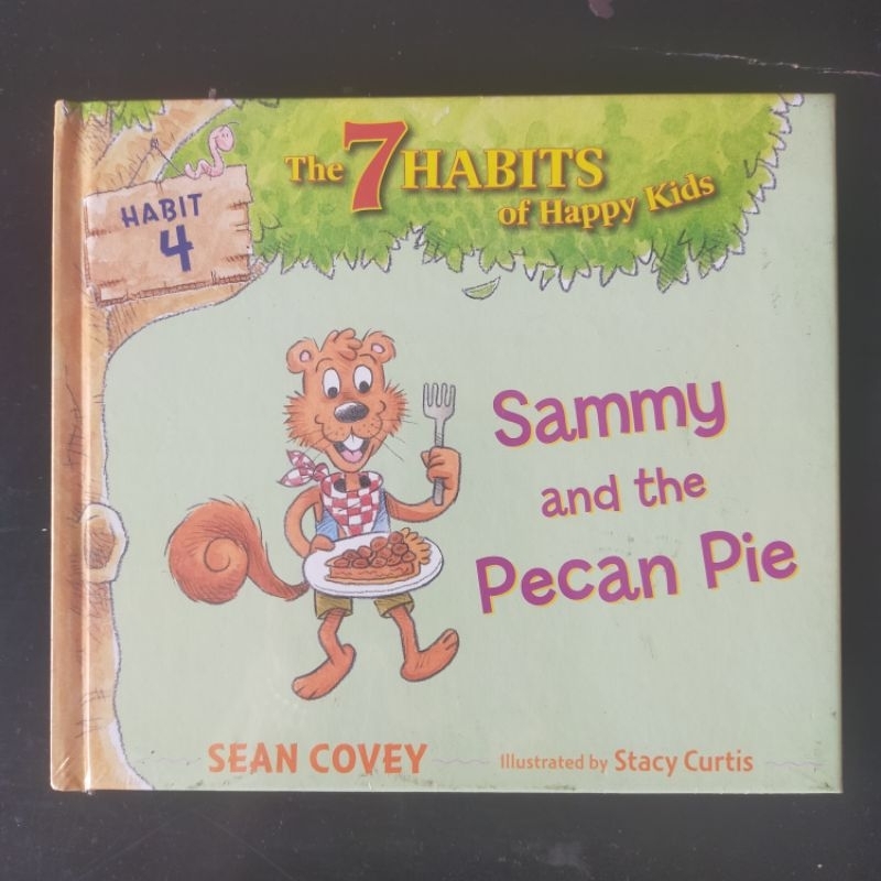 Sammy and the Pecan Pie Sean Covey & Stacy Curtis 7 Habits of Happy Kids Book