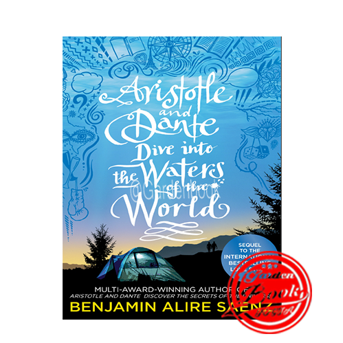 Aristotle และ Dante Dive In the Waters of the World โดย Benjamin Alire Sáenz