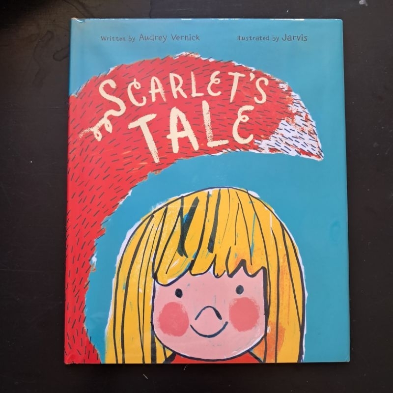 Scarlets Tale - Audrey Vernick & Peter Jarvis [สมุดภาพนิทาน]