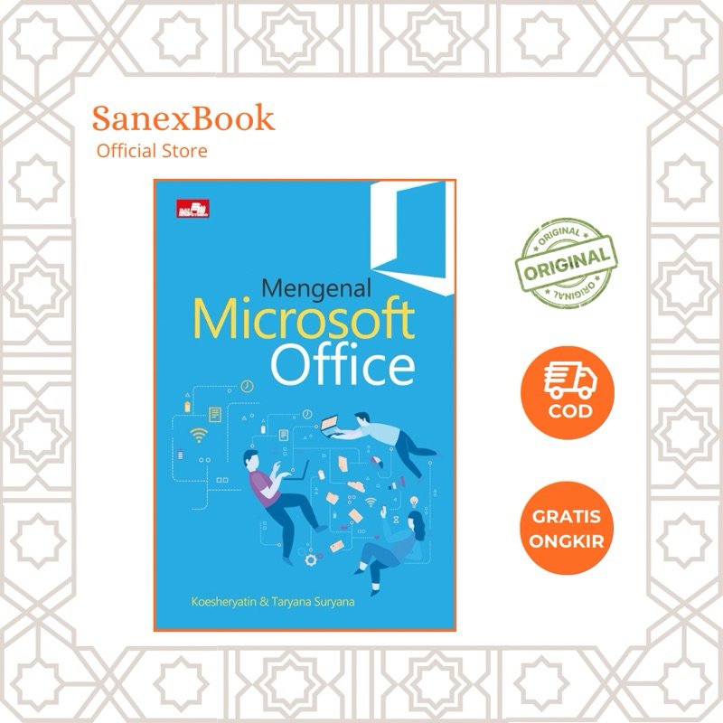 รับรู้จัก Microsoft Office - Taryana Suryana & Koesheryatin