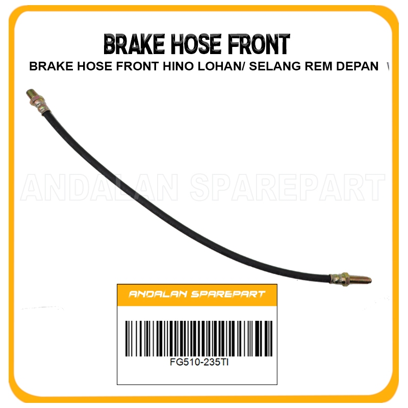 BFRAKE HOSE FRONT HINO LOHAN/FRONT BRAKE HOSE FG510-235TI