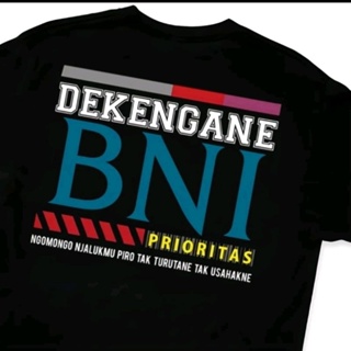 เสื้อยืด พิมพ์ลาย Bni Priority DEKENGANE VIRAL