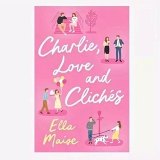 Charlie Love and Cliches ชาร์ลี เลิฟแอนด์คลีช