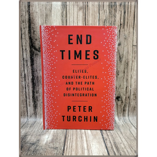 End Times by Peter Turchin [ปกแข็ง] - ภาษาอังกฤษ