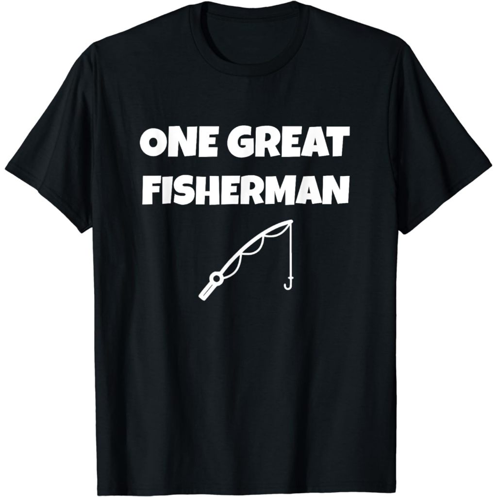 Premium Distro Adult T-shirt One Great Fisherman Funny Matching Best Catch of His Life T-Shirt