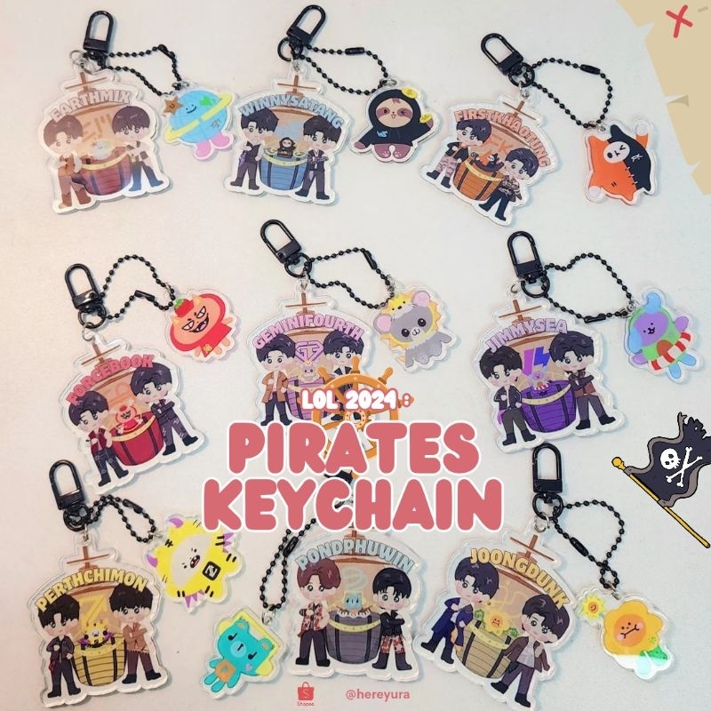 LOL LOOUD OF LOVE 2024 : Love Pirates GMMTV Geminifourth Jimmysea Pondphwin Joongdunk Earthmix Forcebook Winnysatang Firstkhao Perthchimon พวงกุญแจและกระเป๋า