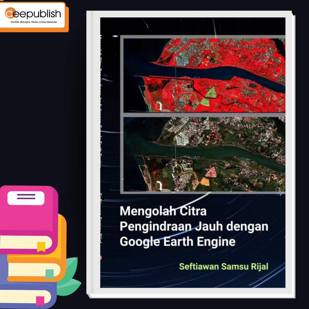CITRA Deepublish - หนังสือการประมวลผลภาพรีโมทคอนโทรลด้วยเครื่องยนต์ Google Earth - HVS 70gr