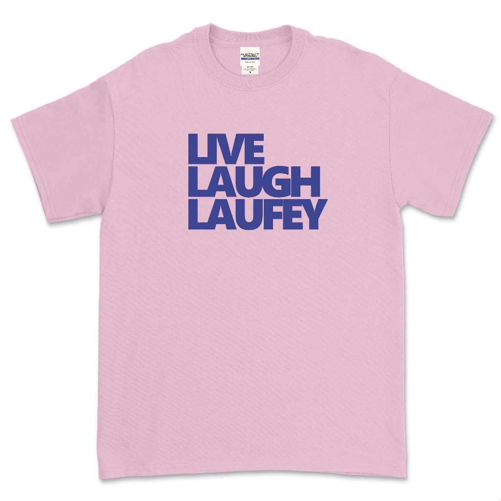 เสื้อยืด LIVE LAUGH LAUFEY