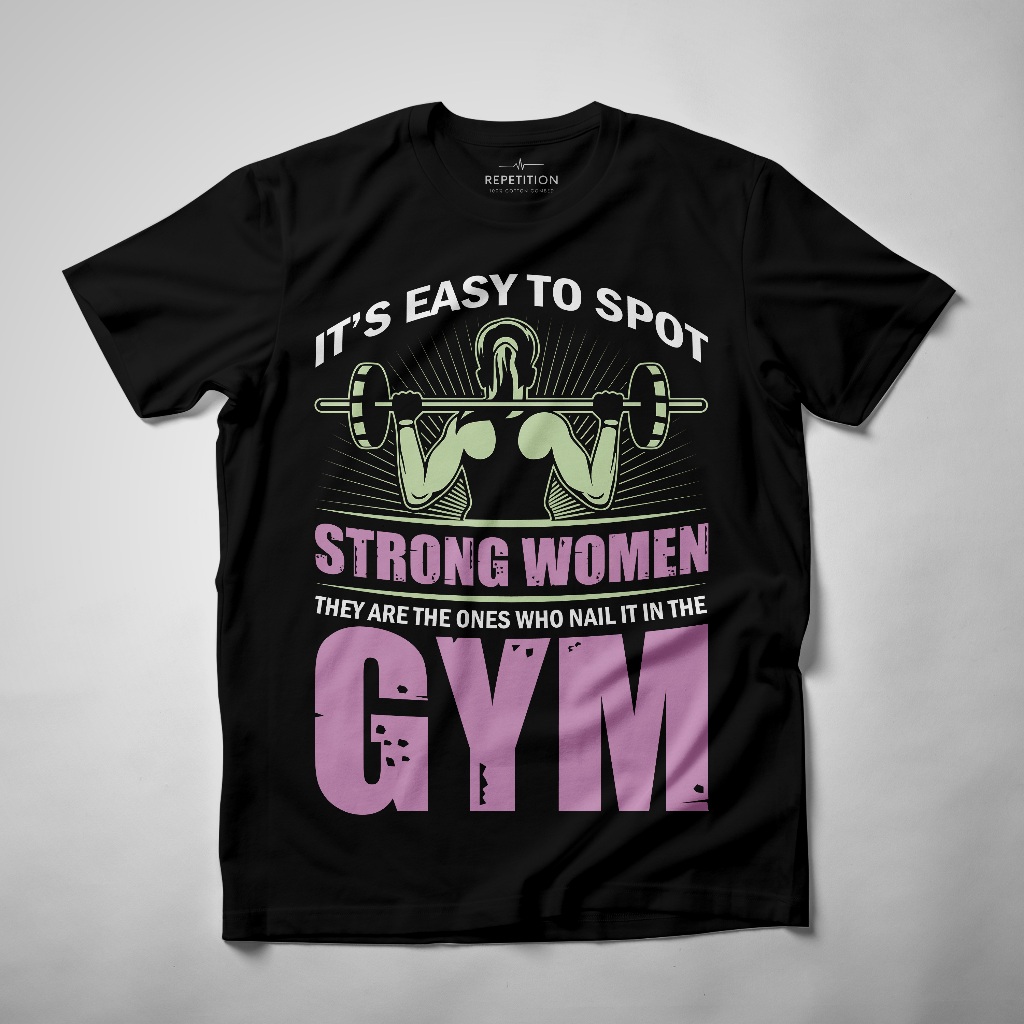 Strong Woman Gym - Repetition T-Shirt Gym Design